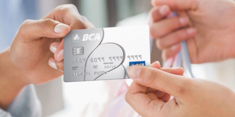 Cara Pengajuan Kartu Kredit BCA – Jenis Kartu, Syarat & Limit